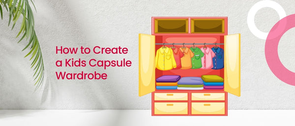 How to Create a Kids Capsule Wardrobe