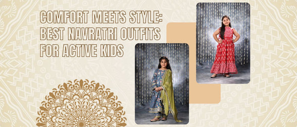 Comfort Meets Style: Best Navratri Outfits for Active Kids